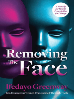 Removing The Face: A Remedy for Pain & Prescription for Change