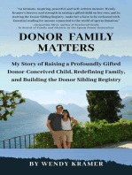 Donor Family Matters: My Story of Raising a Profoundly Gifted Donor-Conceived Child, Redefining Family, and Building the Donor Sibling Registry