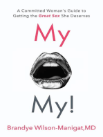 My O My!: A Committed Woman's Guide to Getting the Great Sex She Deserves