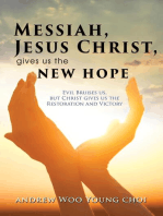 Messiah, Jesus Christ, Gives Us the New Hope: Evil Bruises us, but Christ gives us the Restoration and Victory