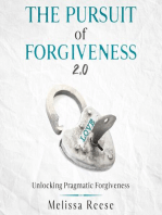 The Pursuit of Forgiveness 2.0