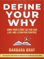 Define Your Why: Own Your Story So You can Live and Learn on Purpose