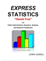 EXPRESS STATISTICS "Hassle Free" ® For Public Administrators, Educators, Students, and Research Practitioners