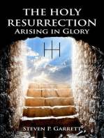 THE HOLY RESURRECTION: ARISING IN GLORY