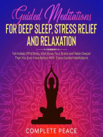 Guided Meditations for Deep Sleep, Stress Relief and Relaxation: Fall Asleep Effortlessly, Melt Away Your Stress and Relax Deeper Than You Ever Have Before with These Guided Meditations