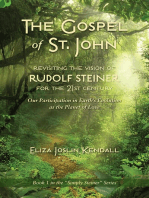 THE GOSPEL OF ST. JOHN - Revisiting the Vision of Rudolf Steiner for the 21st Century: Our Participation in Earth's Evolution as the Planet of Love