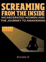 Screaming From The Inside: Incarcerated Women And The Journey To Awakening