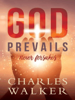 God Prevails: Never Forsakes