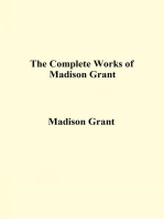 The Complete Works of Madison Grant