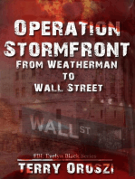 Operation Stormfront: From Weatherman to Wall Street