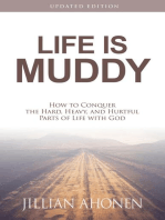 Life is Muddy: How to Conquer the Hard, Heavy, and Hurtful Parts of Life with God