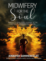 Midwifery for The Soul: Awaken to your Fierce Feminine in the Depths of Darkness and Trauma