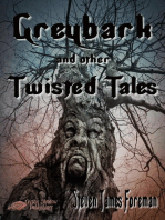 Greybark and Other Twisted Tales