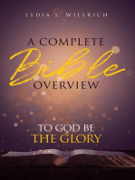 A Complete Bible Overview: To God Be the Glory
