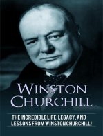 Winston Churchill: The incredible life, legacy, and lessons from Winston Churchill!