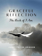 Graceful Reflection: The Book of I Am