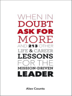 When in Doubt, Ask for More: And 213 Other Life and Career Lessons for the Mission-Driven Leader