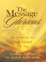 The Message Glorious: His Promises Are Good Enough For You
