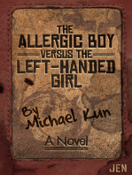 The Allergic Boy Versus the Left-Handed Girl: A Novel