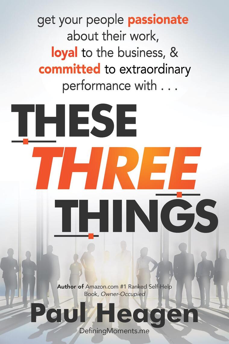 These Three Things by Paul Heagen (Ebook) - Read free for 30 days