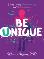 Be Unique: A Girl's Guide to Self-Awareness and Self-Acceptance