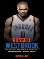 Russell Westbrook: The incredible story of Russell Westbrook-one of basketball's greatest players!