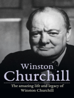 Winston Churchill: The amazing life and legacy of Winston Churchill