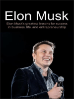 Elon Musk: Elon Musk's greatest lessons for success in business, life, and entrepreneurship