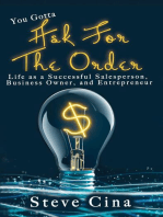 You Gotta Ask for the Order: Life as a Successful Salesperson, Business Owner, and Entrepreneur