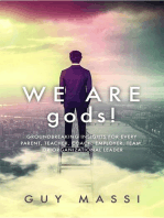 We Are gods!