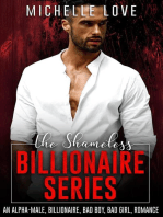 The Shameless Billionaire Series: An Alpha-Male, Billionaire, Bad Boy, Bad Girl, Romance