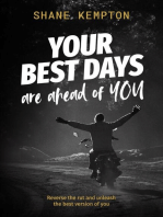 Your Best Days are ahead of you: Reverse the rut and unleash the best version of you
