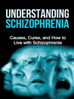 Understanding Schizophrenia: Causes, cures, and how to live with schizophrenia