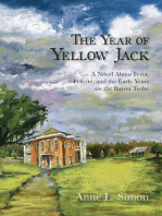 The Year of Yellow Jack: A Novel about Fever, Félicité, and the Early Years on the Bayou Teche