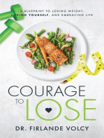 Courage to Lose: A Blueprint to Losing Weight, Loving Yourself, and Embracing Your Life