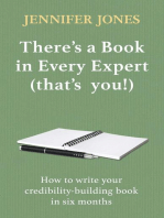 There's a Book in Every Expert (that's you!): How to write your credibility building book in six months