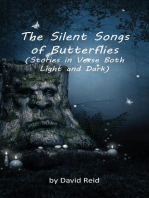 The Silent Songs of Butterflies: Stories in Verse Both Light and Dark