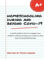 Homeschooling During and Beyond Covid-19: A quick guide in how to engage your children without losing your sanity in this time of social distancing