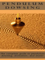 Pendulum Dowsing: The complete guide to pendulum dowsing, divination, and more!