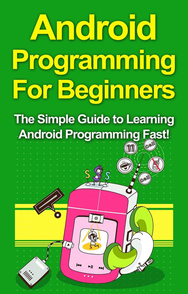 Android programming for beginners by tim warren ebook read free for