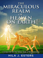 The Miraculous Realm of Heaven on Earth: Living Life on the Other Side of Resurrection