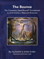 The Bounce: The Complete SuperBound® Guidebook to 21st-Century Rebound Exercise