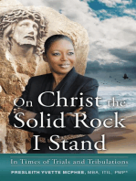 On Christ the Solid Rock I Stand: In Times of Trials and Tribulations