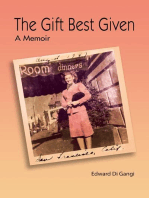 The Gift Best Given: A Memoir