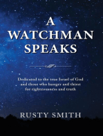 A Watchman Speaks: Dedicated to the true Israel of God and those who hunger and thirst for righteousness and truth