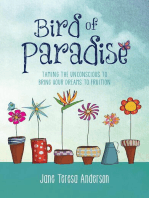 Bird of Paradise: Taming the Unconscious to Bring Your Dreams to Fruition