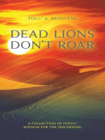 Dead Lions Don't Roar: A Collection of Poetic Wisdom for the Discerning