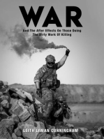WAR: And the After Effects of Those Doing the Dirty Work of Killing