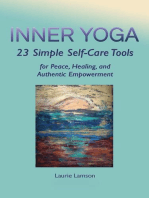 Inner Yoga: 23 Simple Self-Care Tools  for Peace, Healing, and Authentic Empowerment