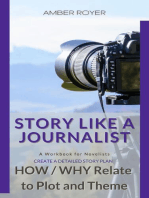 Story Like a Journalist - How and Why Relate to Plot and Theme